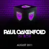 Paul Oakenfold - DJ Box - August 2011
